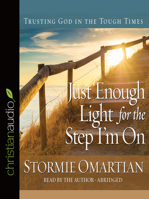 Title details for Just Enough Light for the Step I'm On by Stormie Omartian - Wait list